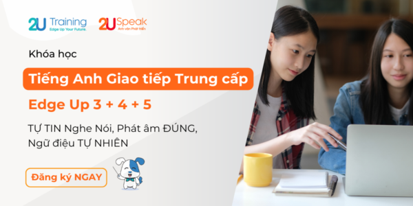 Tiếng Anh Giao tiếp Trung cấp Edge Up 3 + 4 + 5